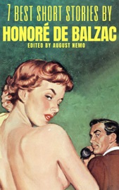 7 best short stories by Honoré de Balzac - Honoré de Balzac & August Nemo