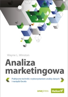 Analiza marketingowa. Praktyczne techniki z wykorzystaniem analizy danych i narzędzi Excela by Wayne L. Winston
