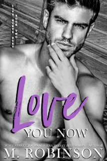 Love You Now by M. Robinson