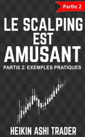 Le Scalping est Amusant!