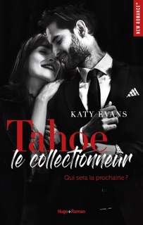 Tahoe - Le collectionneur by Katy Evans
