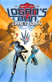 Logan's Run: Last Day - William F. Nolan