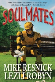 Soulmates - Mike Resnick & Lezli Robyn