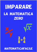 Imparare la matematica zero - MatematicaFacile