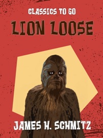 Lion Loose - James H. Schmitz