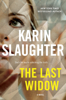 Karin Slaughter - The Last Widow artwork