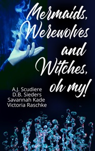 Mermaids, Werewolves, and Witches, Oh My! - Paranormal Tails of the Deep and Dark