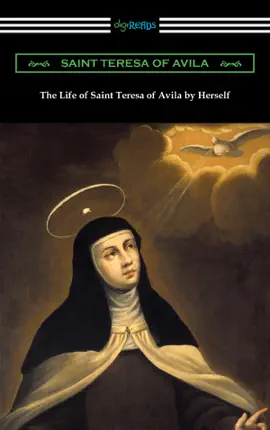 Read: The Life of Saint Teresa of Avila Book by Herself