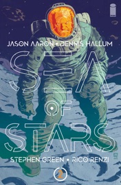 Sea of Stars #2 - Jason Aaron, Dennis Hallum & Stephen Green