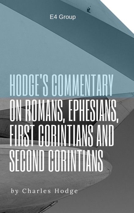 Commentary on Romans, Ephesians, 1 and 2 Corinthians
