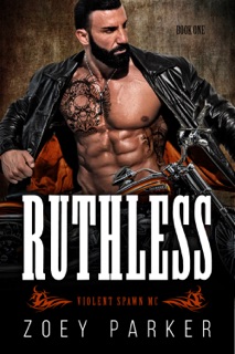 Ruthless (Book 1) by Zoey Parker