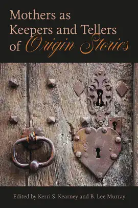 Read: Mothers Book as Keepers and Tellers of Origin Stories