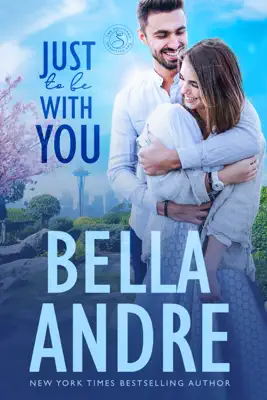 Just to Be with You by Bella Andre book