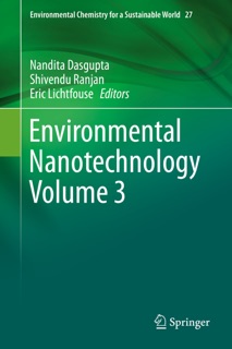 Environmental Nanotechnology Volume 3 by Nandita Dasgupta, Shivendu Ranjan & Eric Lichtfouse