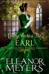 Historical Romance: Lady Lures The Earl A Duke's Game Regency Romance - Eleanor Meyers Cover Art