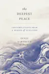 The Deepest Peace by Zenju Earthlyn Manuel Book Summary, Reviews and Downlod