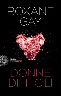 Donne difficili by Roxane Gay