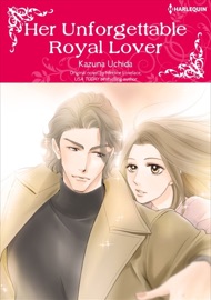 Her Unforgettable Royal Lover - Kazuna Uchida & Merline Lovelace