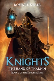 Knights: The Hand of Tharnin - Robert E. Keller