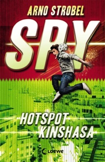 SPY (Band 2) - Hotspot Kinshasa by Arno Strobel