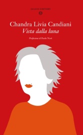 Vista dalla luna - Chandra Livia Candiani