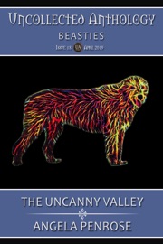 The Uncanny Valley - Angela Penrose