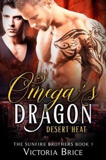 Omega's Dragon: Desert Heat by Victoria Brice