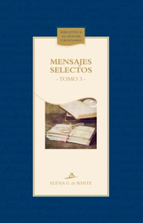 Mensajes selectos by Elena G. de White