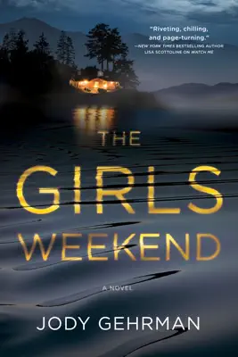 The Girls Weekend by Jody Gehrman book