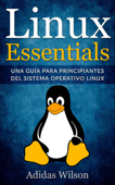 Linux Essentials: una guía para principiantes del sistema operativo Linux - Adidas Wilson