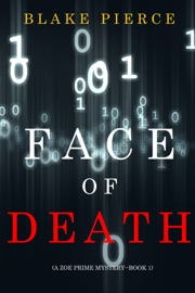 Face of Death (A Zoe Prime Mystery—Book 1) - Blake Pierce