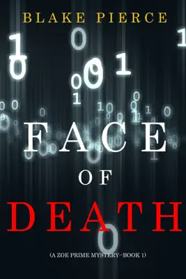 Face of Death (A Zoe Prime Mystery—Book 1) by Blake Pierce book