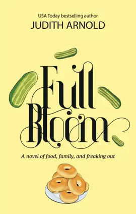 Read: Full Bloom: Book A novel of food, family, and freaking out