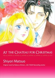 At the Chateau for Christmas - Shiyori Matsuo & Rebecca Winters