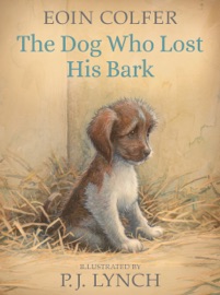 The Dog Who Lost His Bark - Eoin Colfer