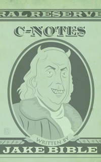 C-Notes: A Collection of 100 Drabbles by Jake Bible