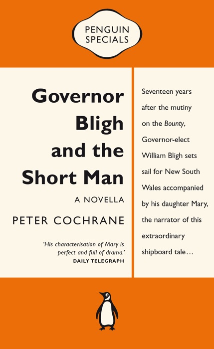 Governor Bligh and the Short Man: Penguin Special