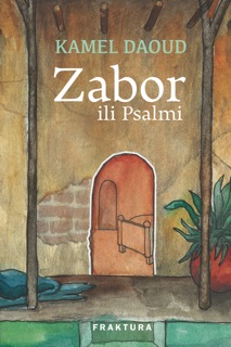 Zabor ili Psalmi by Kamel Daoud