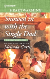 Snowed in with the Single Dad - Melinda Curtis