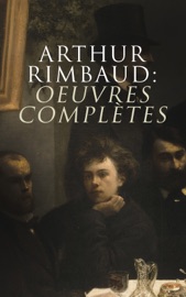 Arthur Rimbaud: Oeuvres complètes - Paul Verlaine & Arthur Rimbaud