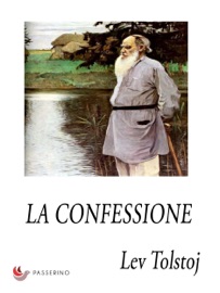 La confessione - Lev Tolstòj