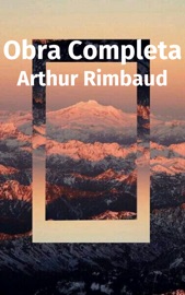 Obra Completa - Arthur Rimbaud