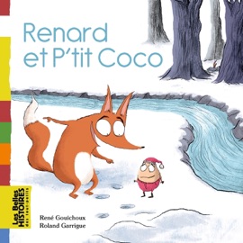 Renard et P'tit Coco - René Gouichoux & Roland Garrigue