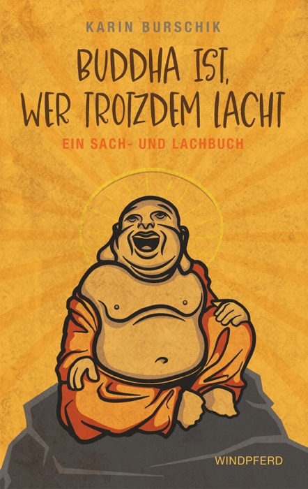 Buddha ist, wer trotzdem lacht