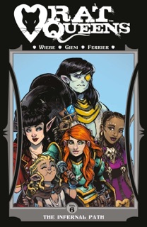Rat Queens Vol. 6: The Infernal Path by Kurtis J. Wiebe & Owen Gieni