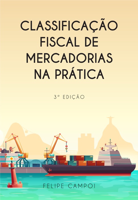 Classificação Fiscal de Mercadorias na Prática