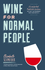 Wine for Normal People - Elizabeth Schneider Cover Art