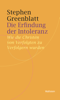 Die Erfindung der Intoleranz - Stephen Greenblatt, Bernhard Jussen & Julika Griem