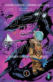 Sea of Stars #1 - Jason Aaron, Dennis Hallum & Stephen Green