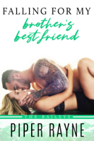 Piper Rayne - Falling for my Brother's Best Friend artwork